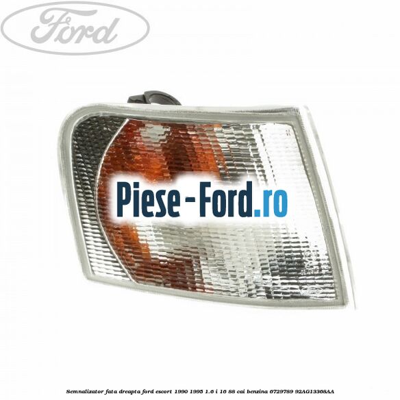 Semnalizator fata dreapta Ford Escort 1990-1995 1.6 i 16 88 cai benzina #C83E8E858B