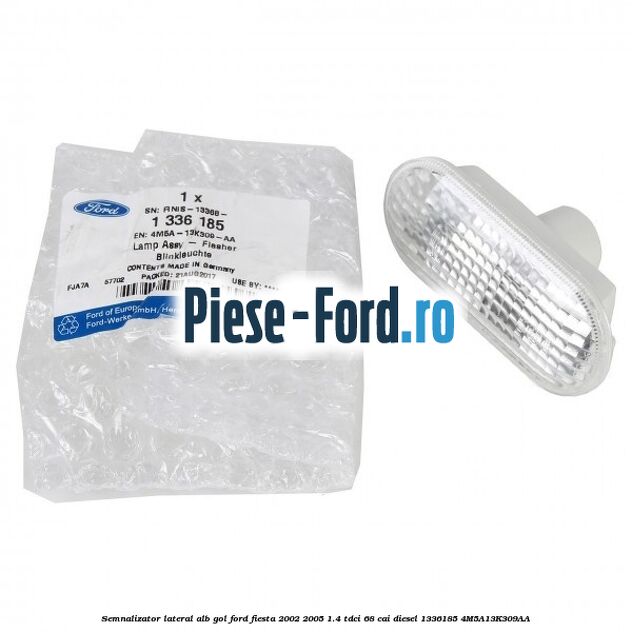Semnalizator lateral alb gol Ford Fiesta 2002-2005 1.4 TDCi 68 cai diesel #3F35CBEE1F