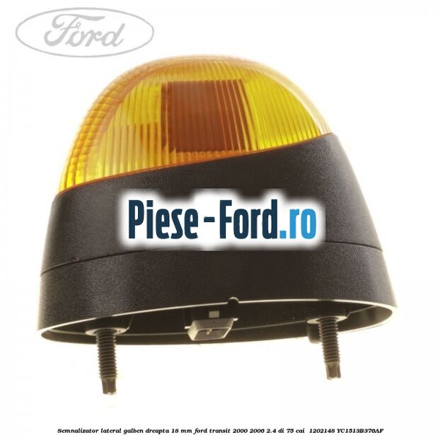 Semnalizator lateral galben dreapta 18 mm Ford Transit 2000-2006 2.4 DI 75 cai  #73DE4ED7CC