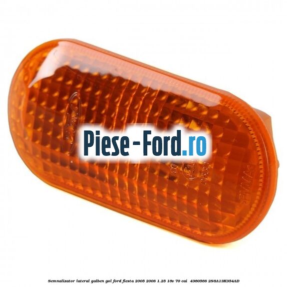 Semnalizator lateral galben gol Ford Fiesta 2005-2008 1.25 16V 70 cai  #A54626B18B