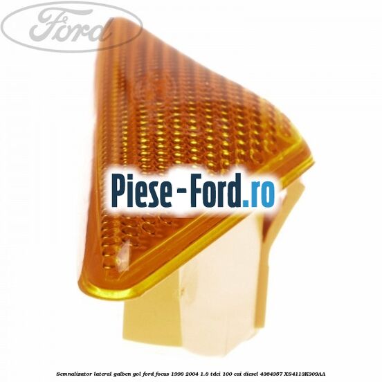 Semnalizator lateral galben gol Ford Focus 1998-2004 1.8 TDCi 100 cai diesel #E966274348