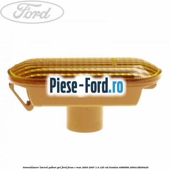 Semnalizator lateral galben gol Ford Focus C-Max 2003-2007 1.8 125 cai benzina #321A7F3156