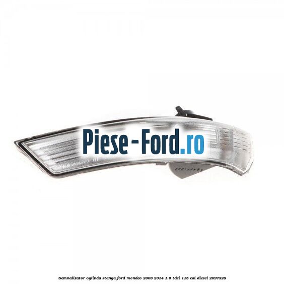 Semnalizator oglinda stanga Ford Mondeo 2008-2014 1.6 TDCi 115 cai diesel #FE74D77F2A