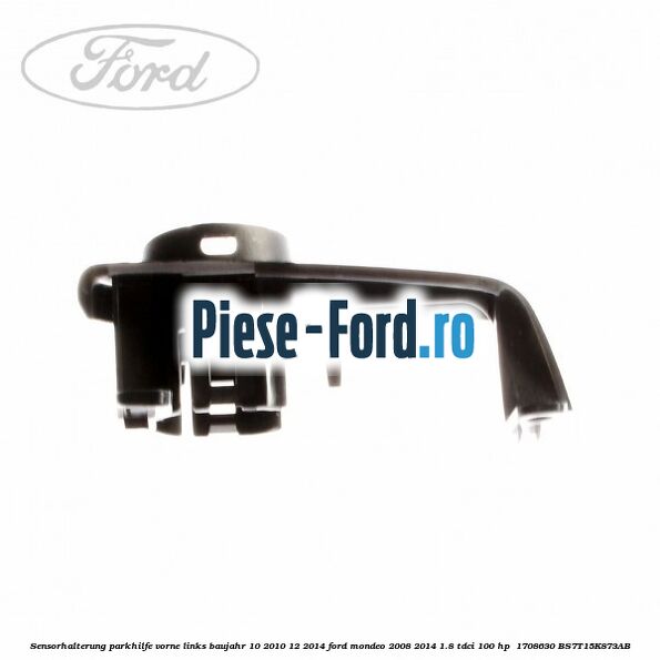 Sensorhalterung Parkhilfe vorne links Baujahr 10/2010-12/2014 Ford Mondeo 2008-2014 1.8 TDCi 100 HP  #867511AC11