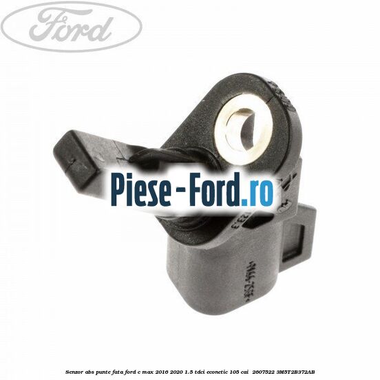 Senzor ABS punte fata Ford C-Max 2016-2020 1.5 TDCi ECOnetic 105 cai  #4CEAE784F7
