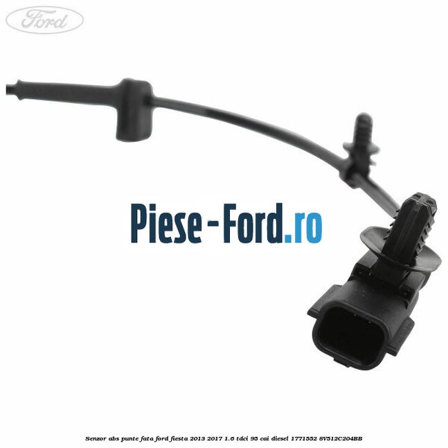Senzor ABS punte fata Ford Fiesta 2013-2017 1.6 TDCi 95 cai diesel
