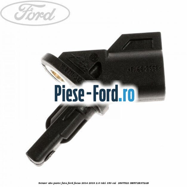 Senzor ABS punte fata Ford Focus 2014-2018 2.0 TDCi 150 cai  #2F942969EB