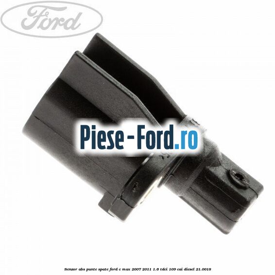 Senzor ABS punte spate Ford C-Max 2007-2011 1.6 TDCi 109 cai