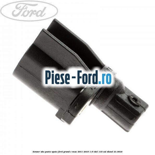 Senzor ABS punte fata Ford Grand C-Max 2011-2015 1.6 TDCi 115 cai diesel