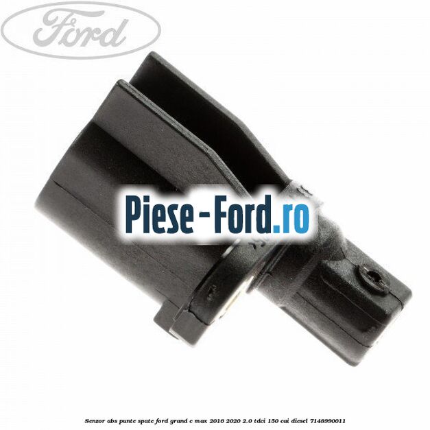 Senzor ABS punte spate Ford Grand C-Max 2016-2020 2.0 TDCi 150 cai #441DC602A0