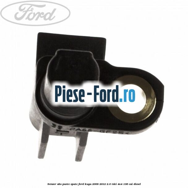 Senzor ABS punte spate Ford Kuga 2008-2012 2.0 TDCi 4x4 136 cai diesel