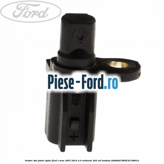 Senzor ABS punte spate Ford S-Max 2007-2014 2.0 EcoBoost 203 cai benzina