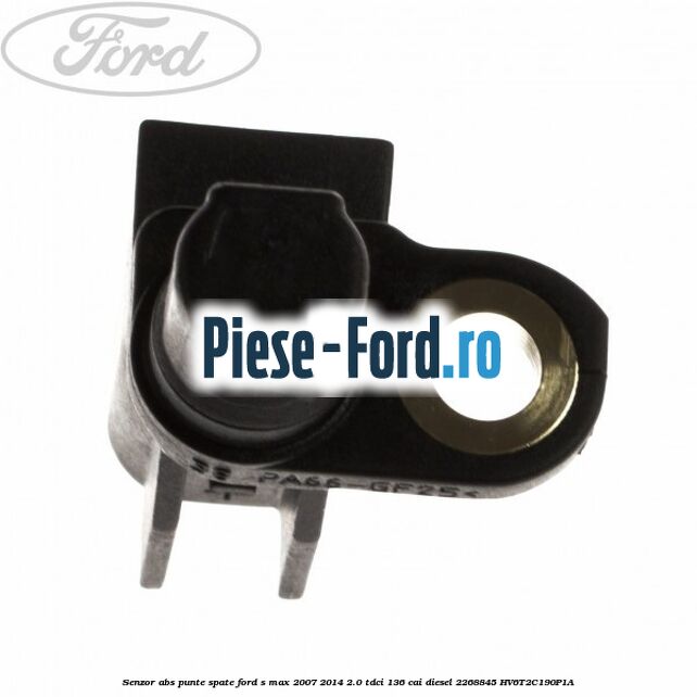 Senzor ABS punte spate Ford S-Max 2007-2014 2.0 TDCi 136 cai diesel