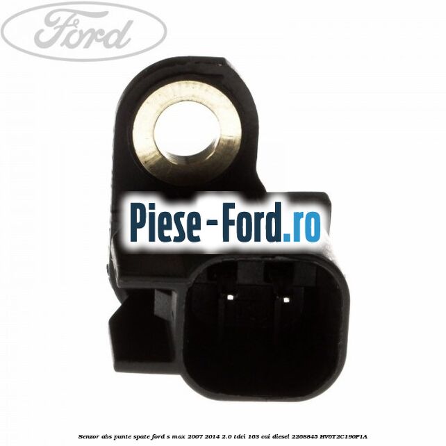Senzor ABS punte spate Ford S-Max 2007-2014 2.0 TDCi 163 cai diesel