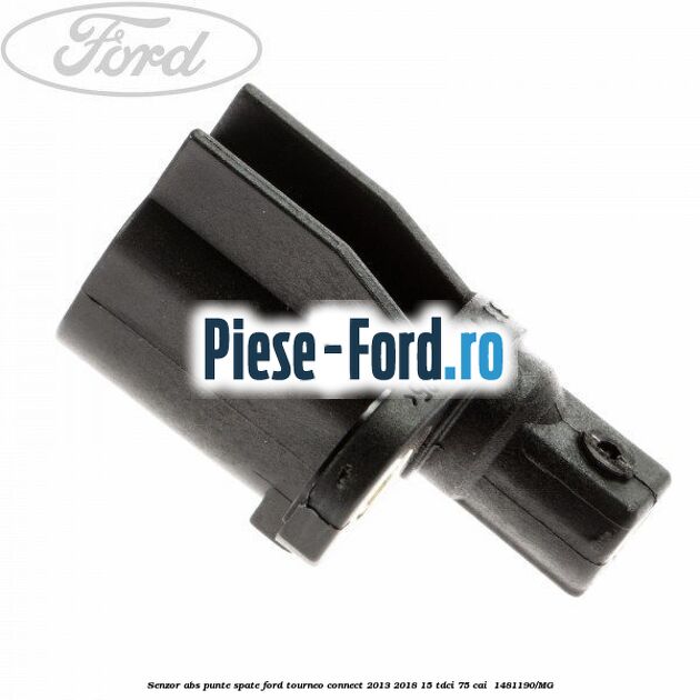 Senzor ABS punte spate Ford Tourneo Connect 2013-2018 1.5 TDCi 75 cai #4ED832521A
