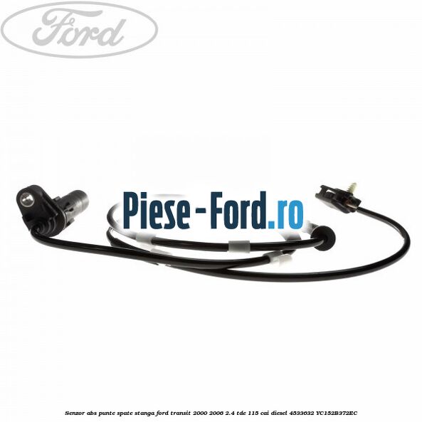Senzor ABS punte spate stanga Ford Transit 2000-2006 2.4 TDE 115 cai diesel #118C60D341