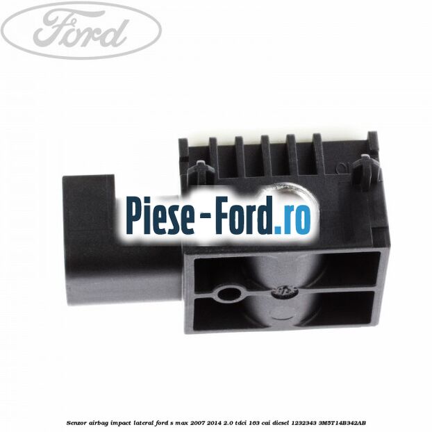 Senzor airbag impact lateral Ford S-Max 2007-2014 2.0 TDCi 163 cai diesel