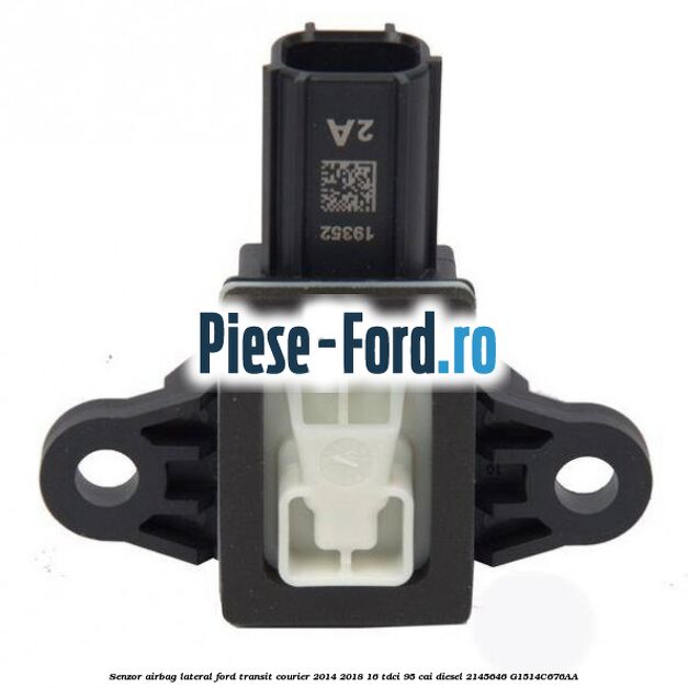 Senzor airbag lateral Ford Transit Courier 2014-2018 1.6 TDCi 95 cai #4CF680C033
