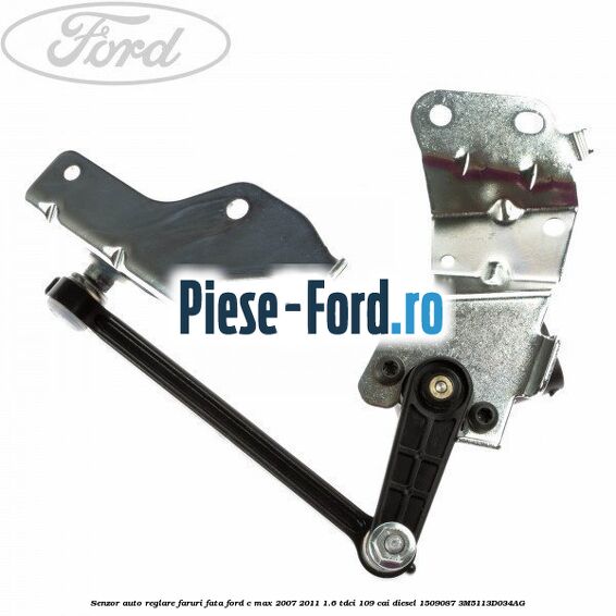 Senzor auto-reglare faruri, fata Ford C-Max 2007-2011 1.6 TDCi 109 cai diesel