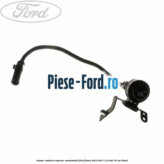 Senzor canistra rezervor combustibil Ford Fiesta 2013-2017 1.5 TDCi 75 cai diesel