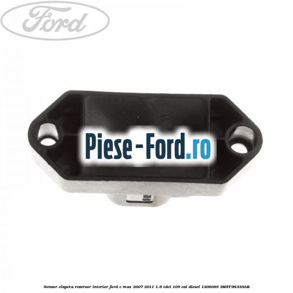 Senzor clapeta rezervor exterior Ford C-Max 2007-2011 1.6 TDCi 109 cai diesel