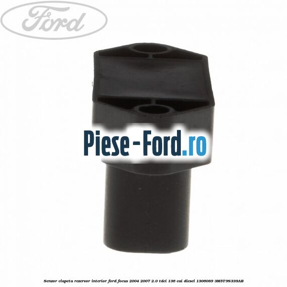 Senzor clapeta rezervor interior Ford Focus 2004-2007 2.0 TDCi 136 cai diesel #D28CDFB85E