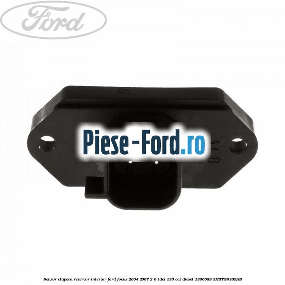 Senzor clapeta rezervor interior Ford Focus 2004-2007 2.0 TDCi 136 cai diesel #D28CDFB85E