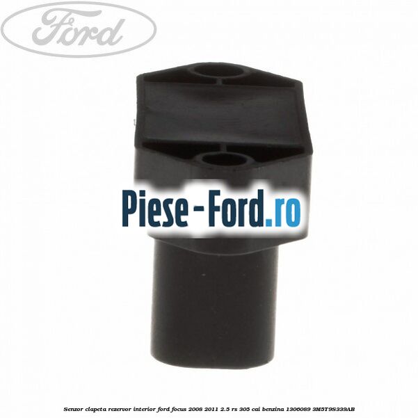 Senzor clapeta rezervor interior Ford Focus 2008-2011 2.5 RS 305 cai benzina #68511D2AAB