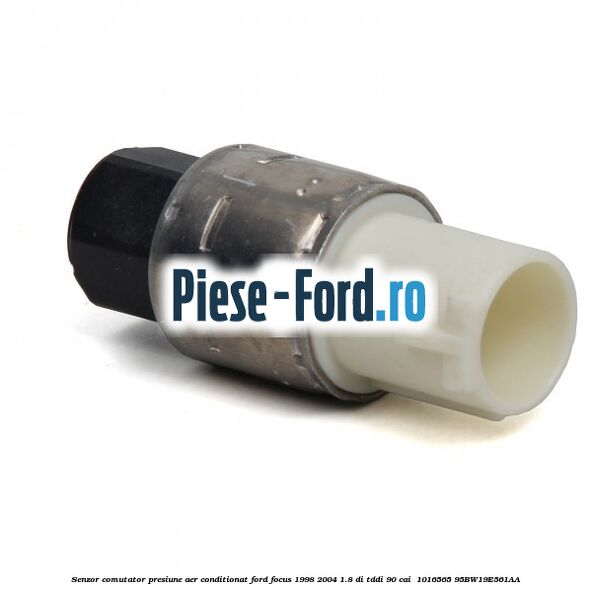 Senzor comutator presiune aer conditionat Ford Focus 1998-2004 1.8 DI/TDDi 90 cai  #D5C25971FD