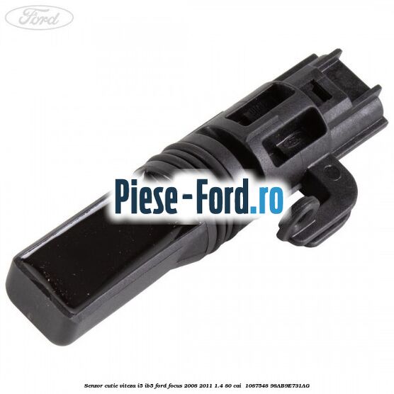 Senzor cutie viteza I5/IB5 Ford Focus 2008-2011 1.4 80 cai #C17858ABC4 Senzor cutie viteza I5/IB5 Ford Focus 2008-2011 1.4 80 cai #C17858ABC4