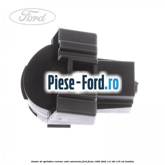 Senzor de aprindere contact cutie automata Ford Focus 1998-2004 1.8 16V 115 cai benzina