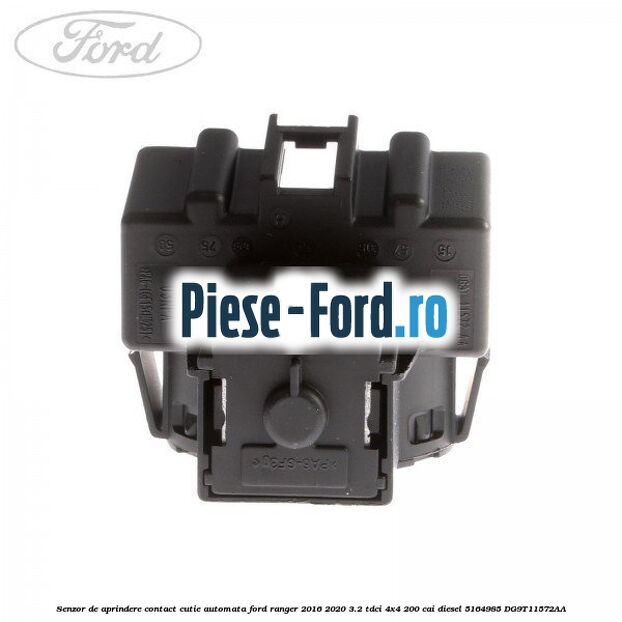 Senzor de aprindere contact cutie automata Ford Ranger 2016-2020 3.2 TDCi 4x4 200 cai diesel #BBA28F1A67