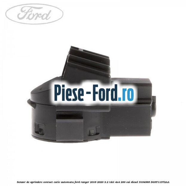 Senzor de aprindere contact cutie automata Ford Ranger 2016-2020 3.2 TDCi 4x4 200 cai diesel #BBA28F1A67