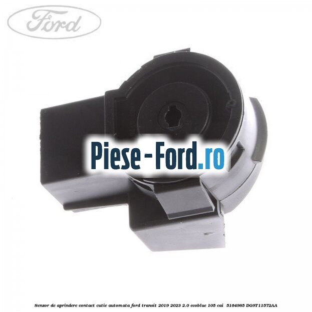 Senzor de aprindere contact cutie automata Ford Transit 2019-2023 2.0 EcoBlue 105 cai  #2829395DE9