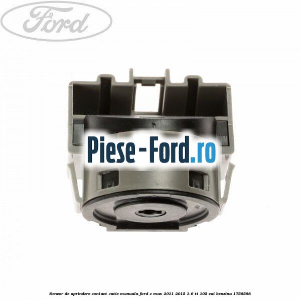 Senzor de aprindere contact cutie manuala Ford C-Max 2011-2015 1.6 Ti 105 cai benzina