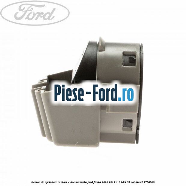 Senzor de aprindere contact cutie manuala Ford Fiesta 2013-2017 1.6 TDCi 95 cai diesel