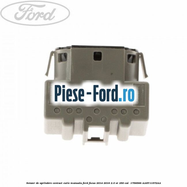 Senzor de aprindere contact cutie manuala Ford Focus 2014-2018 2.0 ST 250 cai  #A6A8D7B894