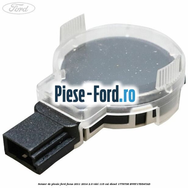 Senzor de ploaie Ford Focus 2011-2014 2.0 TDCi 115 cai diesel