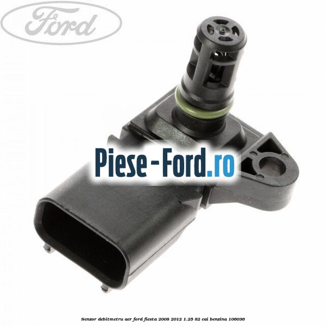 Senzor debitmetru aer Ford Fiesta 2008-2012 1.25 82 cai