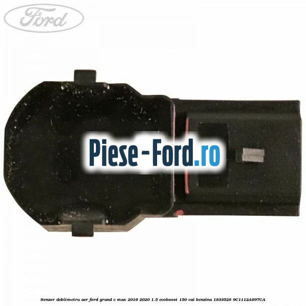 Senzor debitmetru aer Ford Grand C-Max 2016-2020 1.5 EcoBoost 150 cai benzina #36165D3732