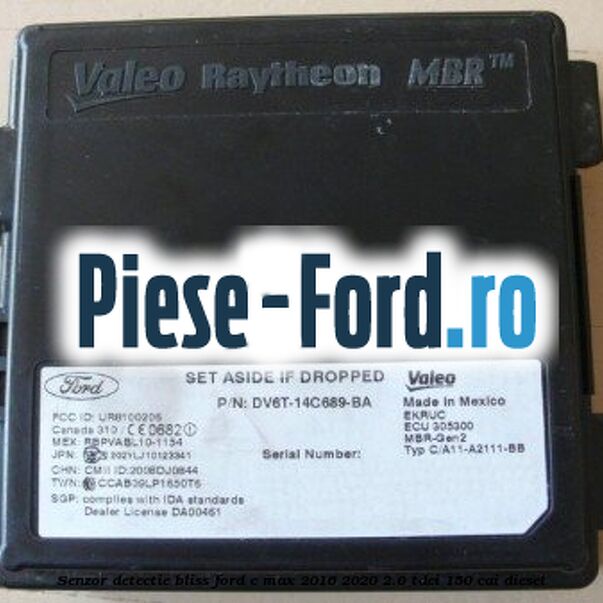 Senzor detectie BLISS Ford C-Max 2016-2020 2.0 TDCi 150 cai diesel