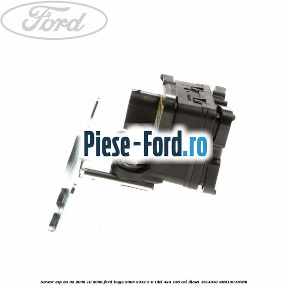 Senzor ESP an 02/2008-10/2008 Ford Kuga 2008-2012 2.0 TDCi 4x4 136 cai diesel