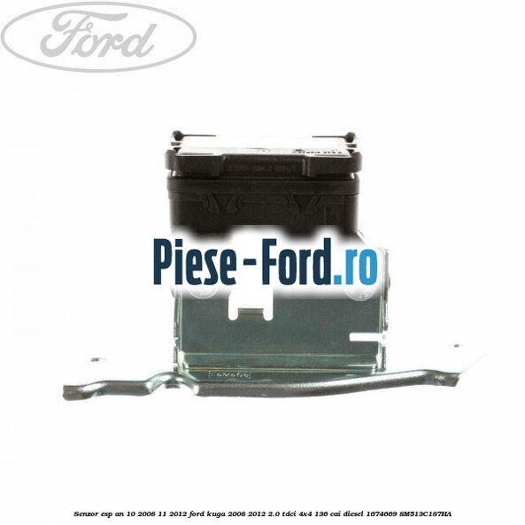 Senzor ESP an 10/2008-11/2012 Ford Kuga 2008-2012 2.0 TDCi 4x4 136 cai diesel