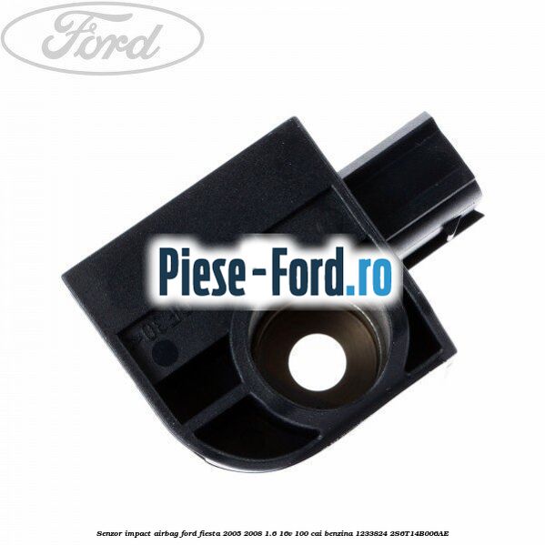 Senzor impact airbag Ford Fiesta 2005-2008 1.6 16V 100 cai benzina