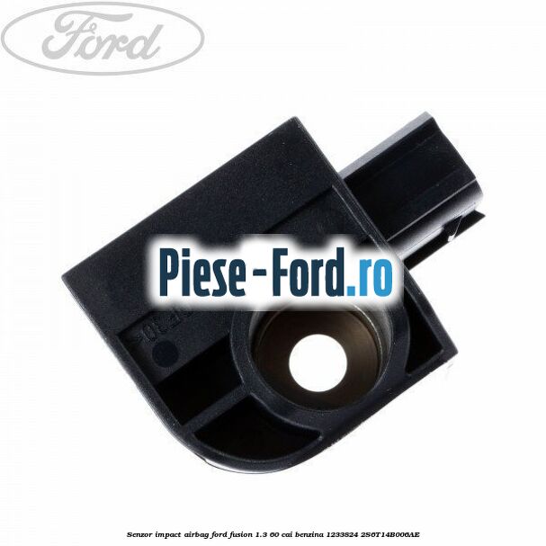 Senzor airbag impact lateral Ford Fusion 1.3 60 cai benzina