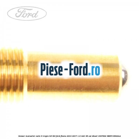Senzor marsarier, cutie 5 trepte B5/IB5 Ford Fiesta 2013-2017 1.6 TDCi 95 cai diesel