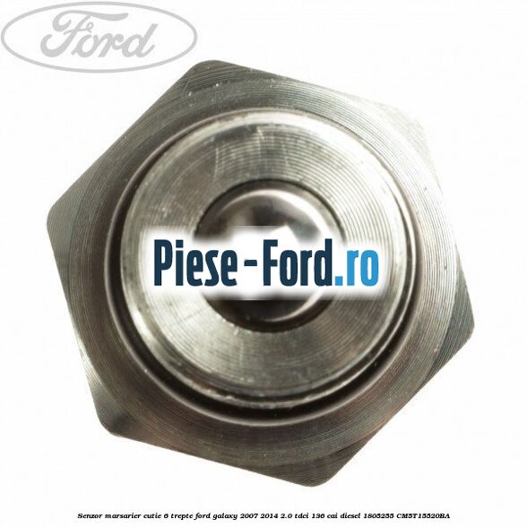 Senzor marsarier cutie 6 trepte Ford Galaxy 2007-2014 2.0 TDCi 136 cai diesel #0FC3D75412