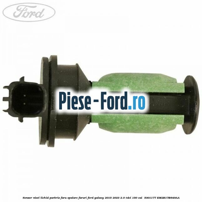 Senzor nivel lichid parbriz fara spalare faruri Ford Galaxy 2015-2023 2.0 TDCi 150 cai  #E9996C187F