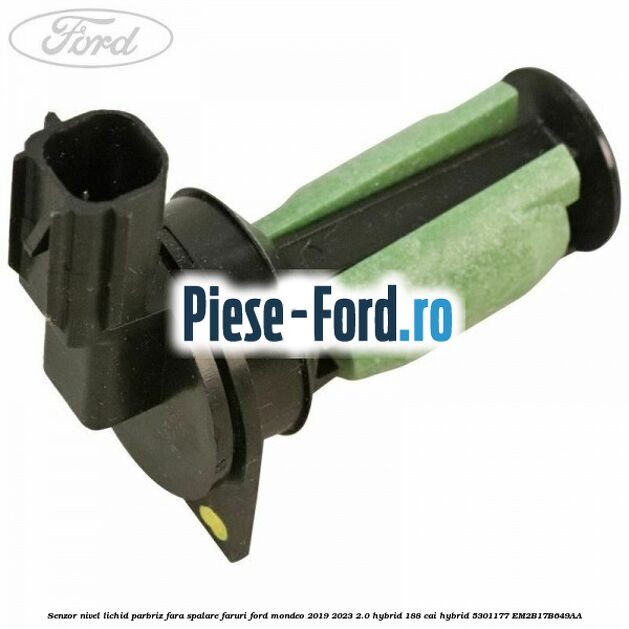 Senzor nivel lichid parbriz fara spalare faruri Ford Mondeo 2019-2023 2.0 Hybrid 188 cai #10E9BAFEF3 Senzor nivel lichid parbriz fara spalare faruri Ford Mondeo 2019-2023 2.0 Hybrid 188 cai hybrid #10E9BAFEF3