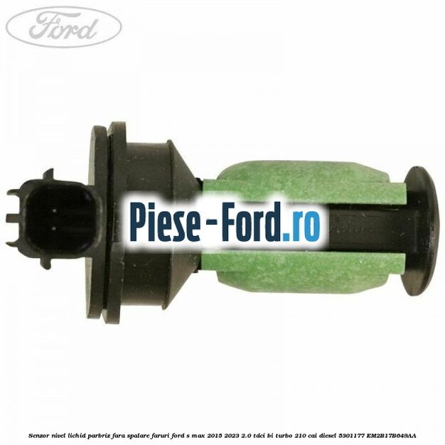Senzor nivel lichid parbriz fara spalare faruri Ford S-Max 2015-2023 2.0 TDCi BI-Turbo 210 cai diesel #ED2C35160F